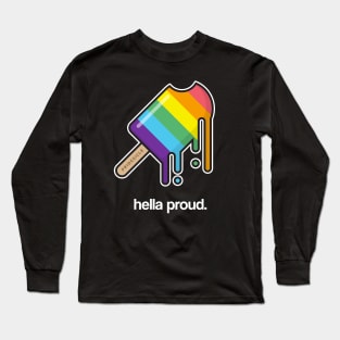 Pridesicle the Hella Proud LGBTQ Popsicle Long Sleeve T-Shirt